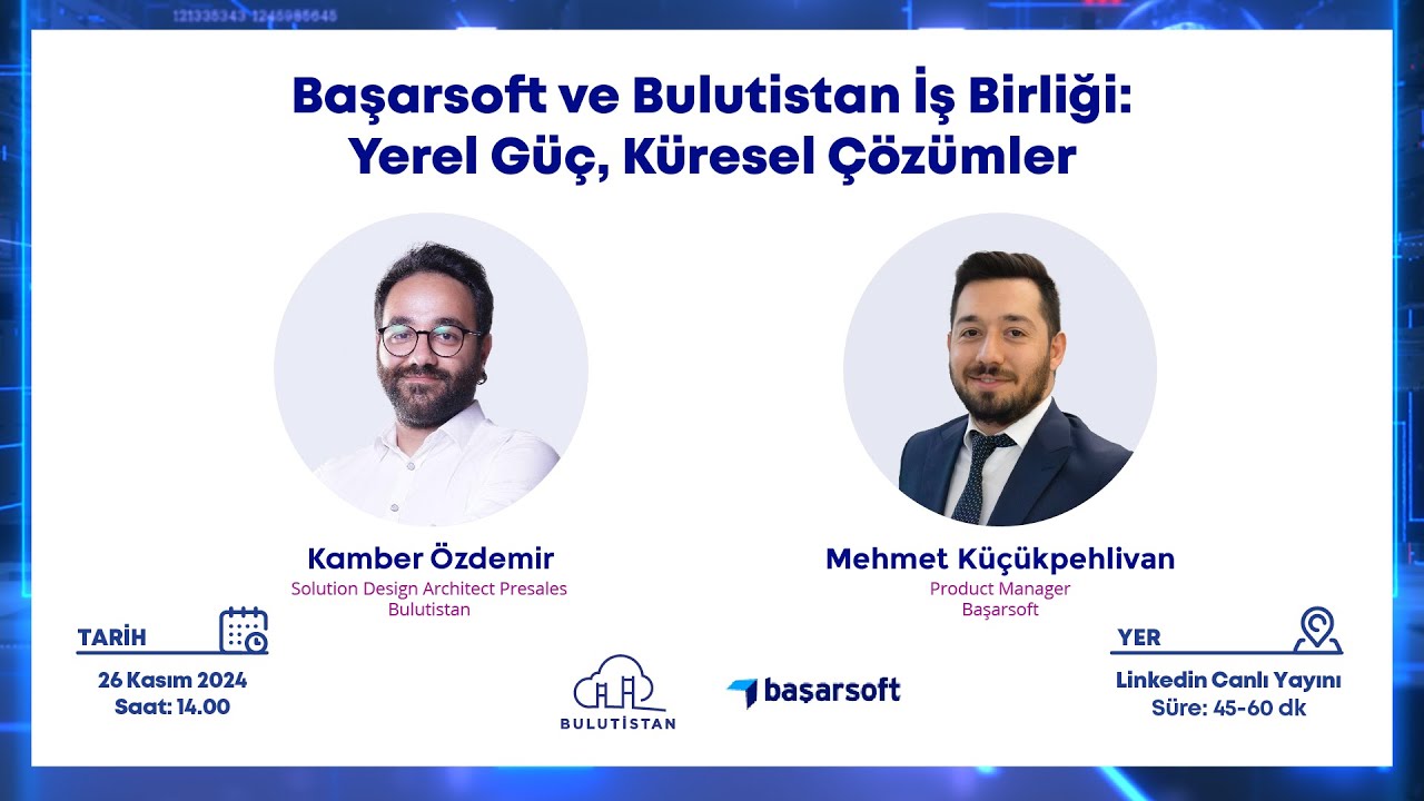 Başarsoft ve Bulutistan İş Birliği: Yerel Güç, Küresel Çözümler 