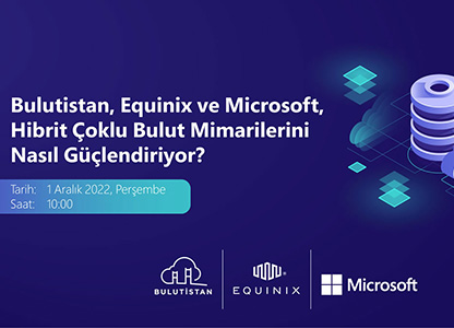 How Bulutistan, Equinix and Microsoft are Powering Hybrid Multi-Cloud Architectures